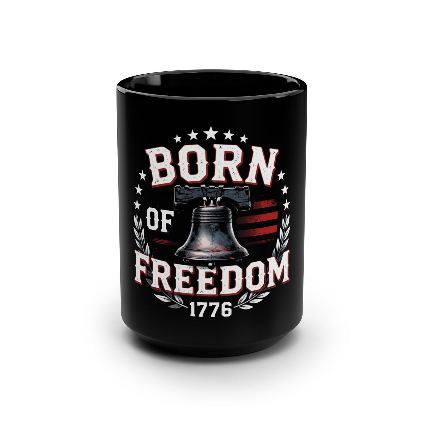 Born of Freedom 1776 Black Mug — Patriotic Liberty Coffee Cup
