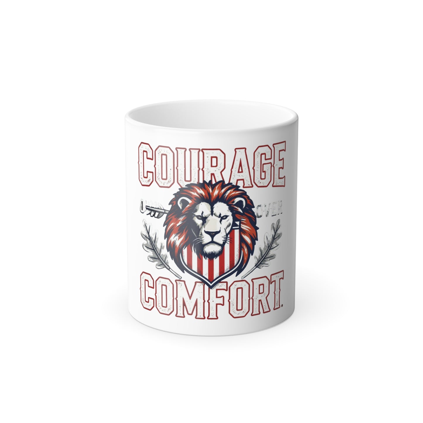 Color-Changing Mug – 'Courage Over Comfort' Lion Graphic, 11oz
