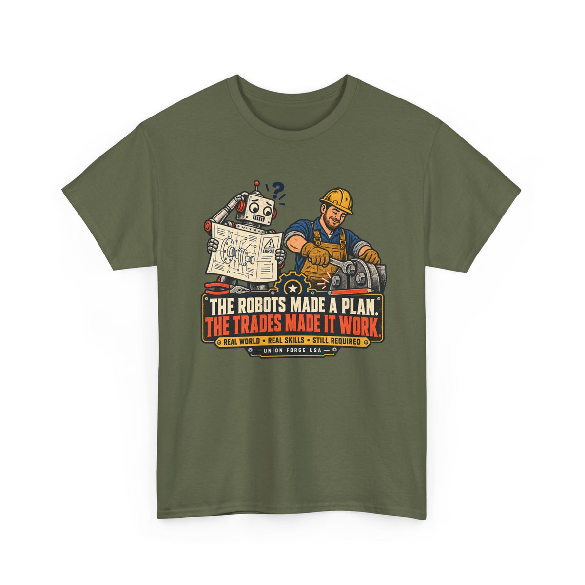 Tradesman & Robot Tee — "The Robots Made a Plan, The Trades Made It Work" Construction T-Shirt