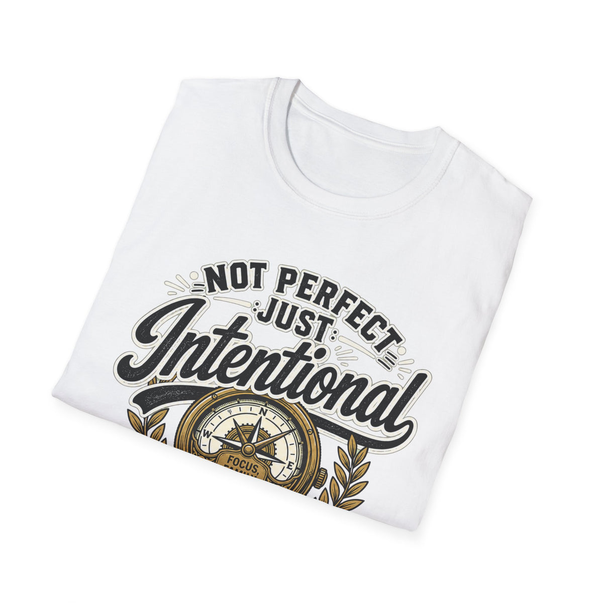 Not Perfect Just Intentional T-Shirt — Inspirational Compass Graphic