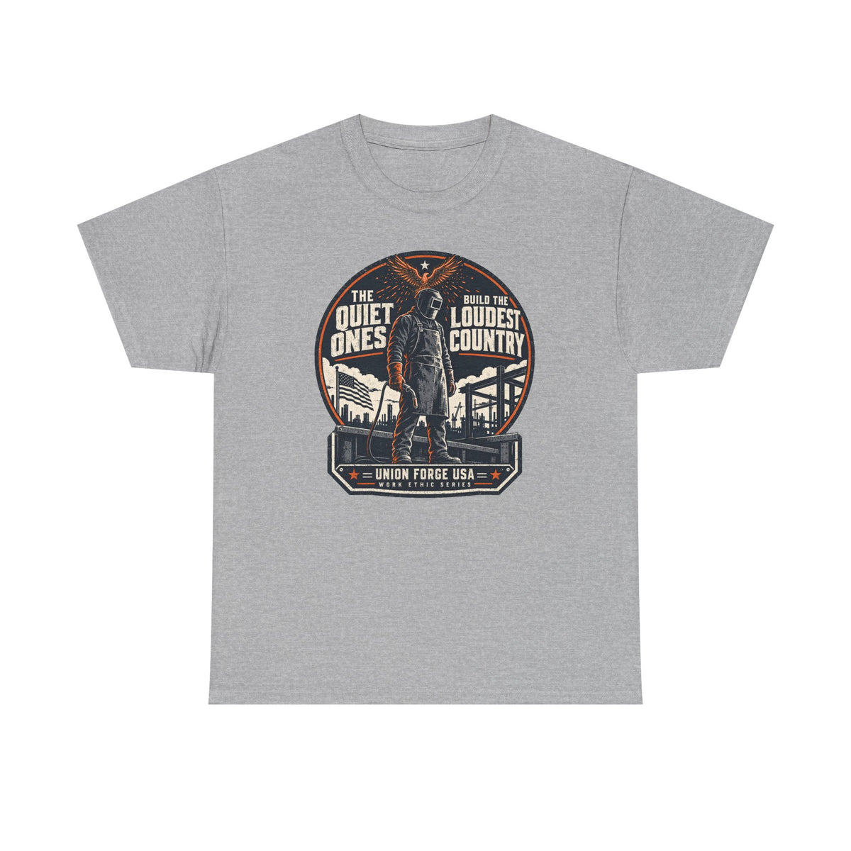 Welders Pride Tee — "The Quiet Ones Make the Loudest Country" Craftsmanship Tribute