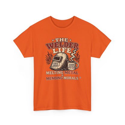 Welder Life T-Shirt – "The Welder Life: Melting Metal, Welding Morals" Graphic Tee