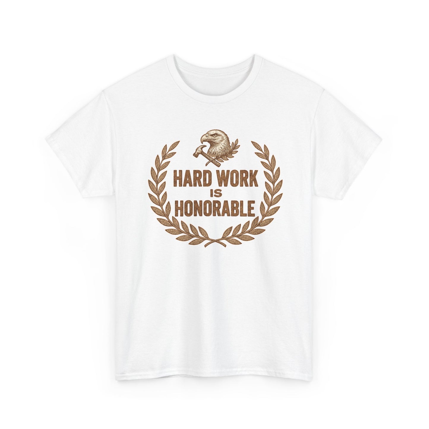 Hard Work Is Honorable T-Shirt — Motivational Eagle Laurel Tee