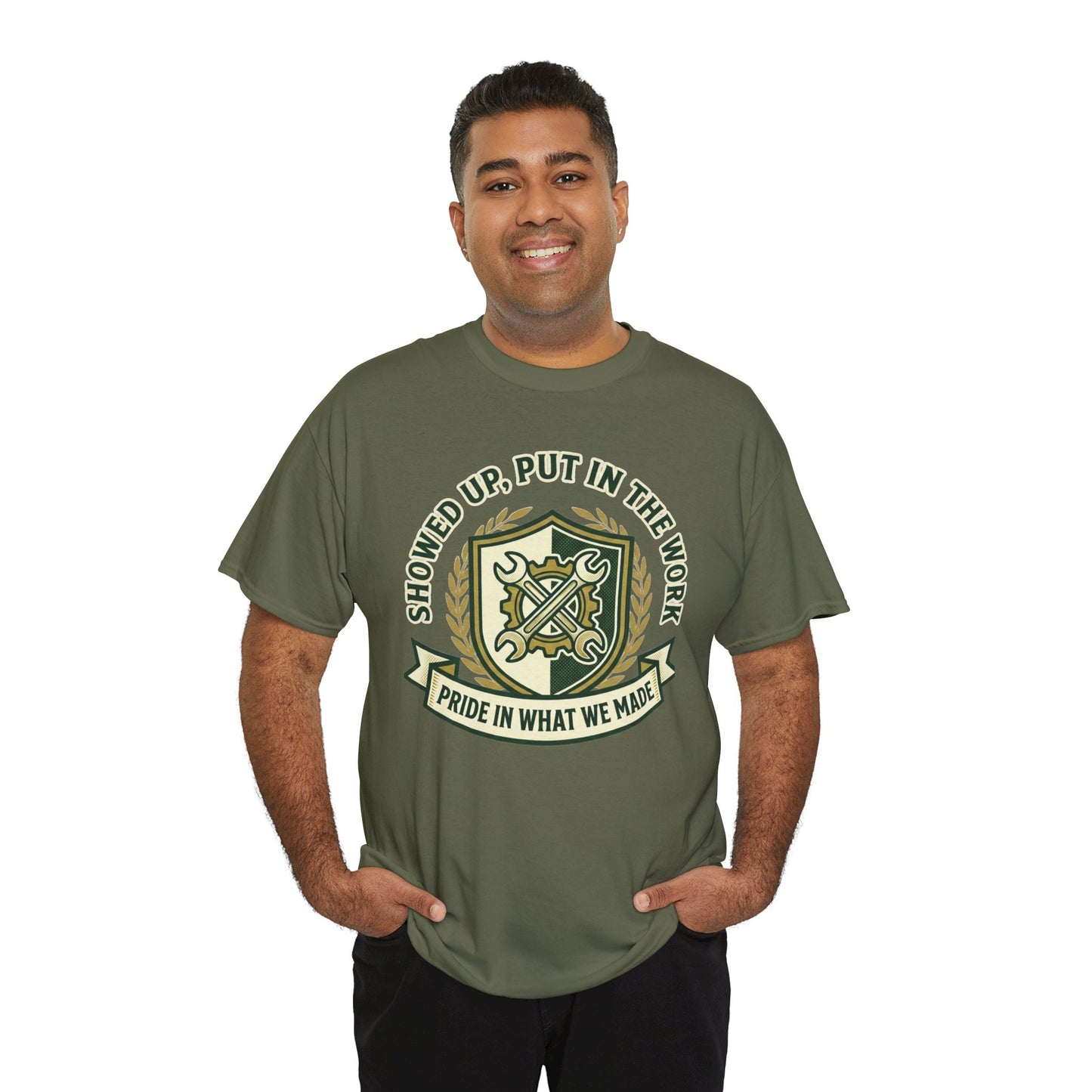 Work Pride T-Shirt — "Showed Up, Put In The Work" Crew Tee