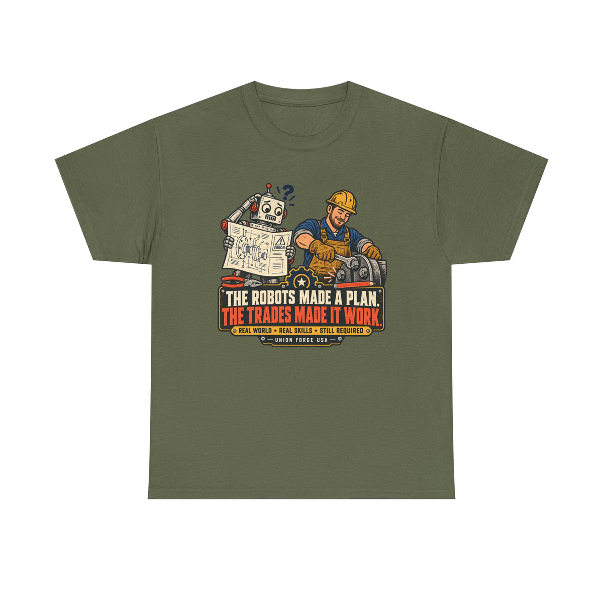 Tradesman & Robot Tee — "The Robots Made a Plan, The Trades Made It Work" Construction T-Shirt