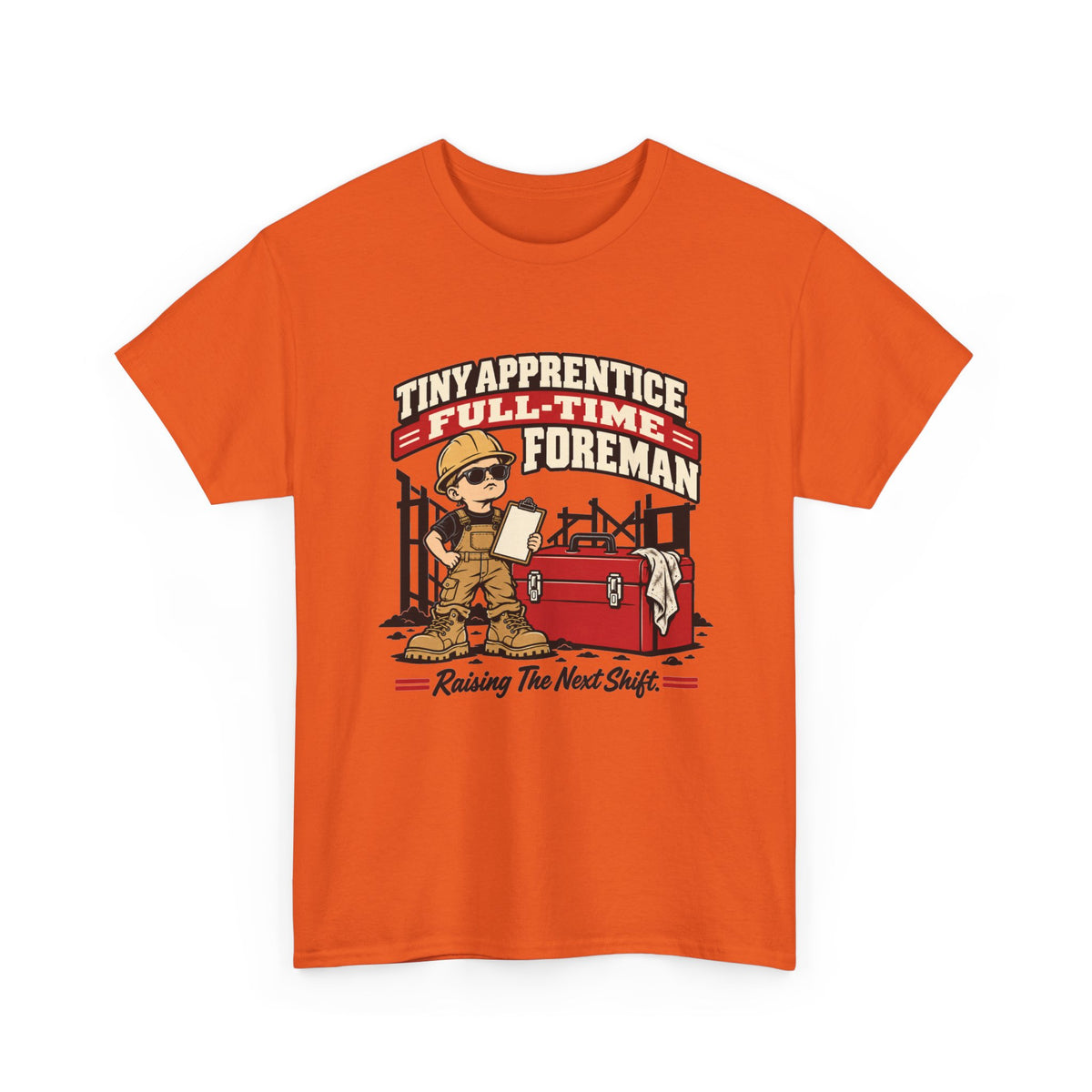 Tiny Apprentice Full-Time Foreman Kids T-Shirt – Raising The Next Shift Construction Tee