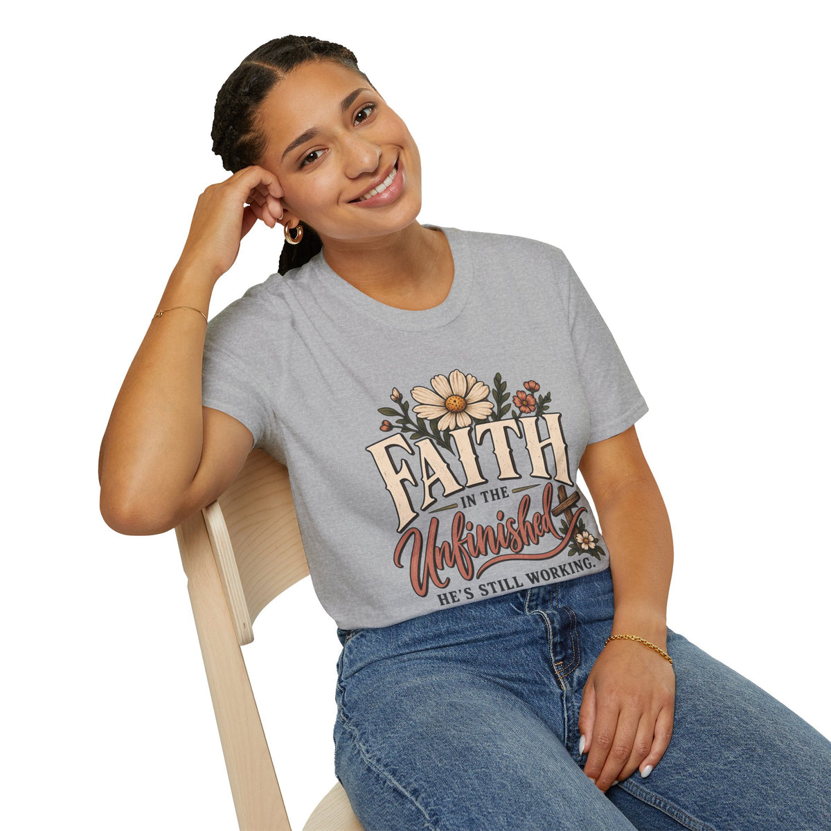 Faith in the Unfinished T-Shirt — Inspirational Floral Christian Tee