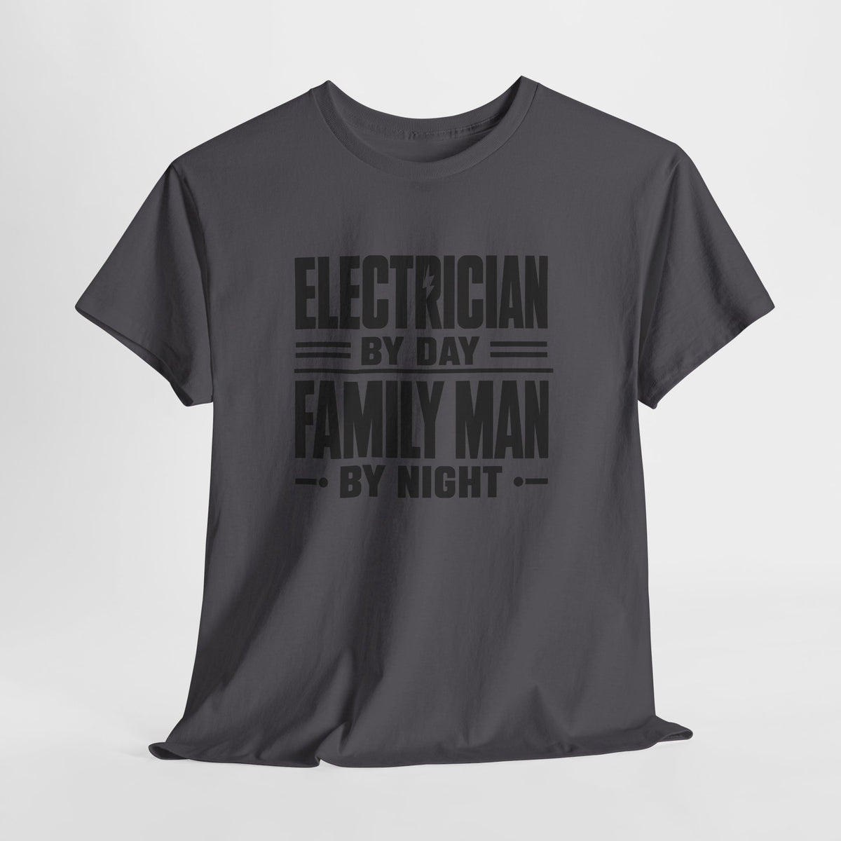 Electrician By Day, Family Man By Night T-Shirt