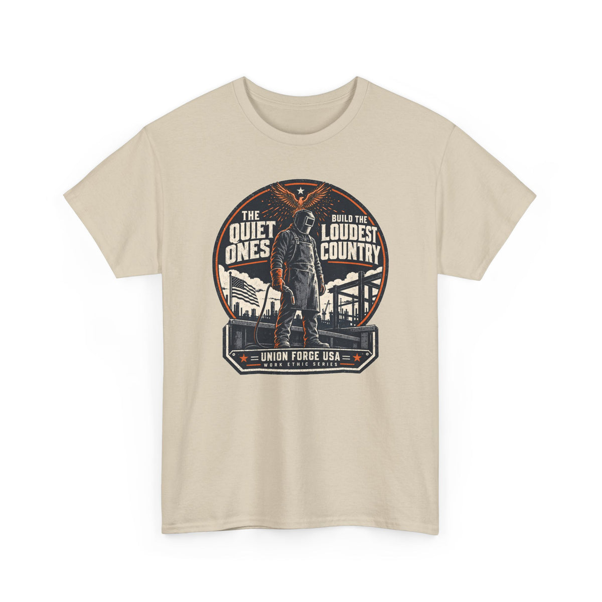 Welders Pride Tee — "The Quiet Ones Make the Loudest Country" Craftsmanship Tribute