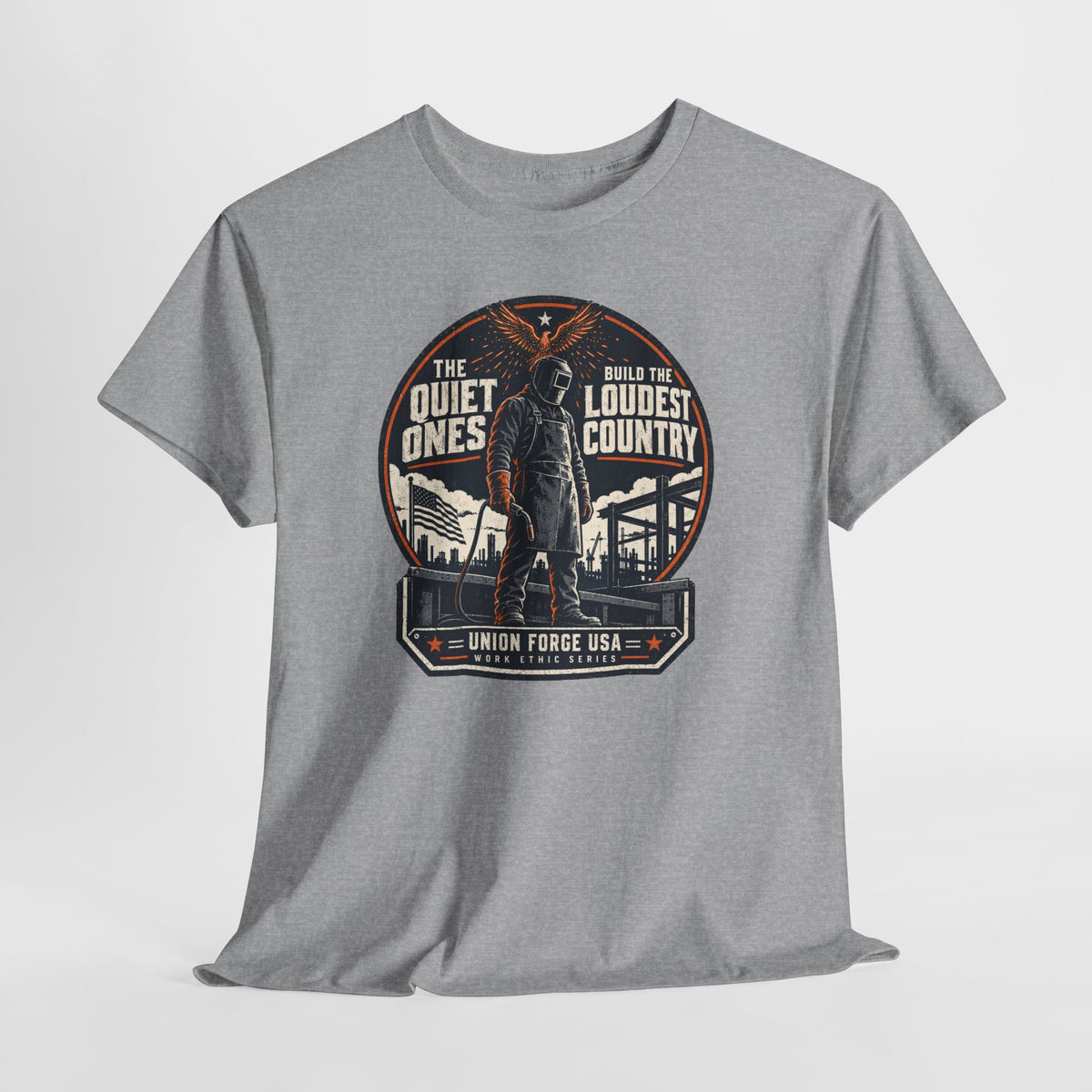 Welders Pride Tee — "The Quiet Ones Make the Loudest Country" Craftsmanship Tribute