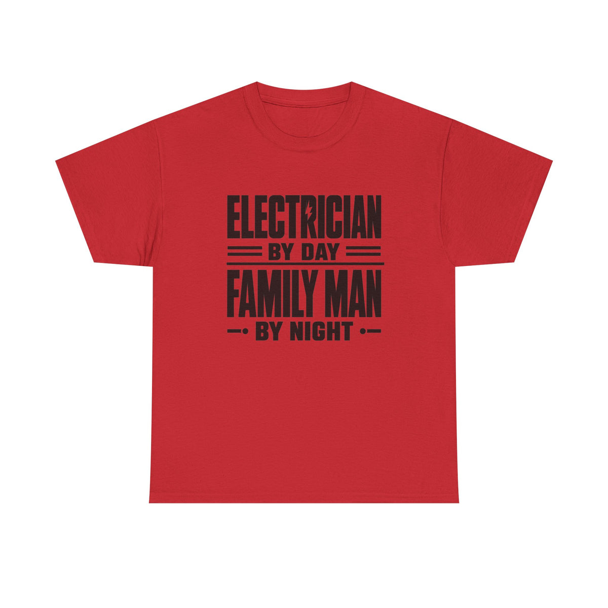 Electrician By Day, Family Man By Night T-Shirt