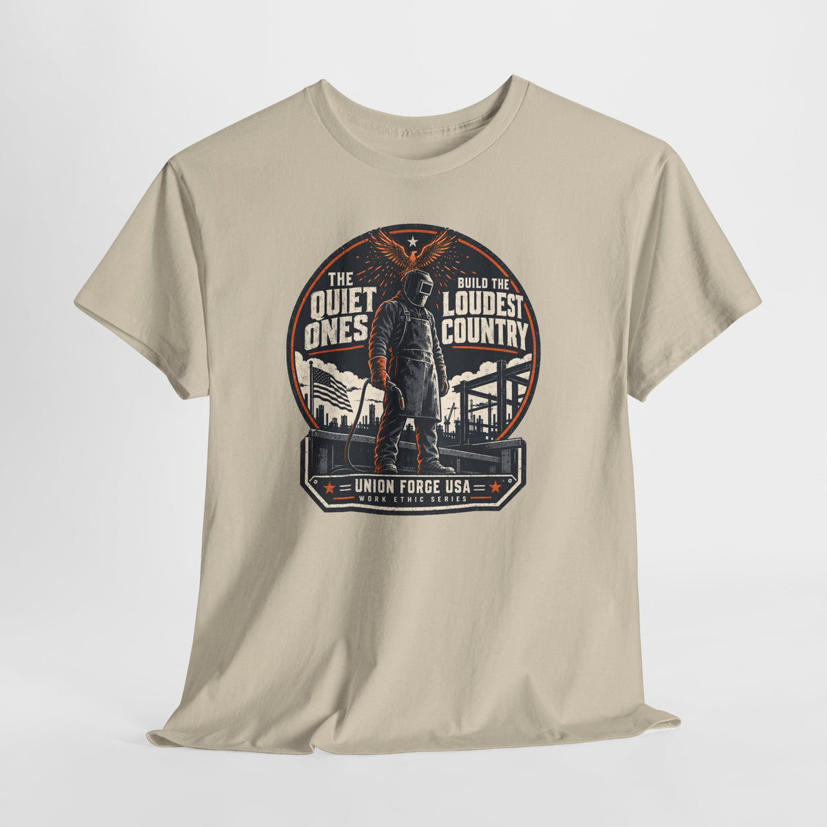 Welders Pride Tee — "The Quiet Ones Make the Loudest Country" Craftsmanship Tribute