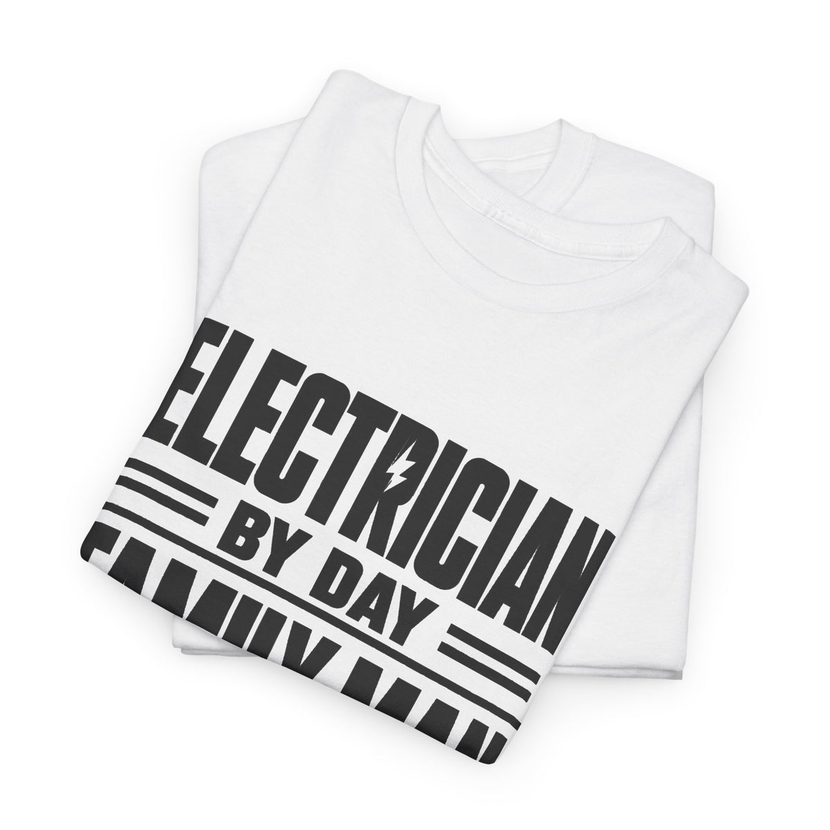 Electrician By Day, Family Man By Night T-Shirt