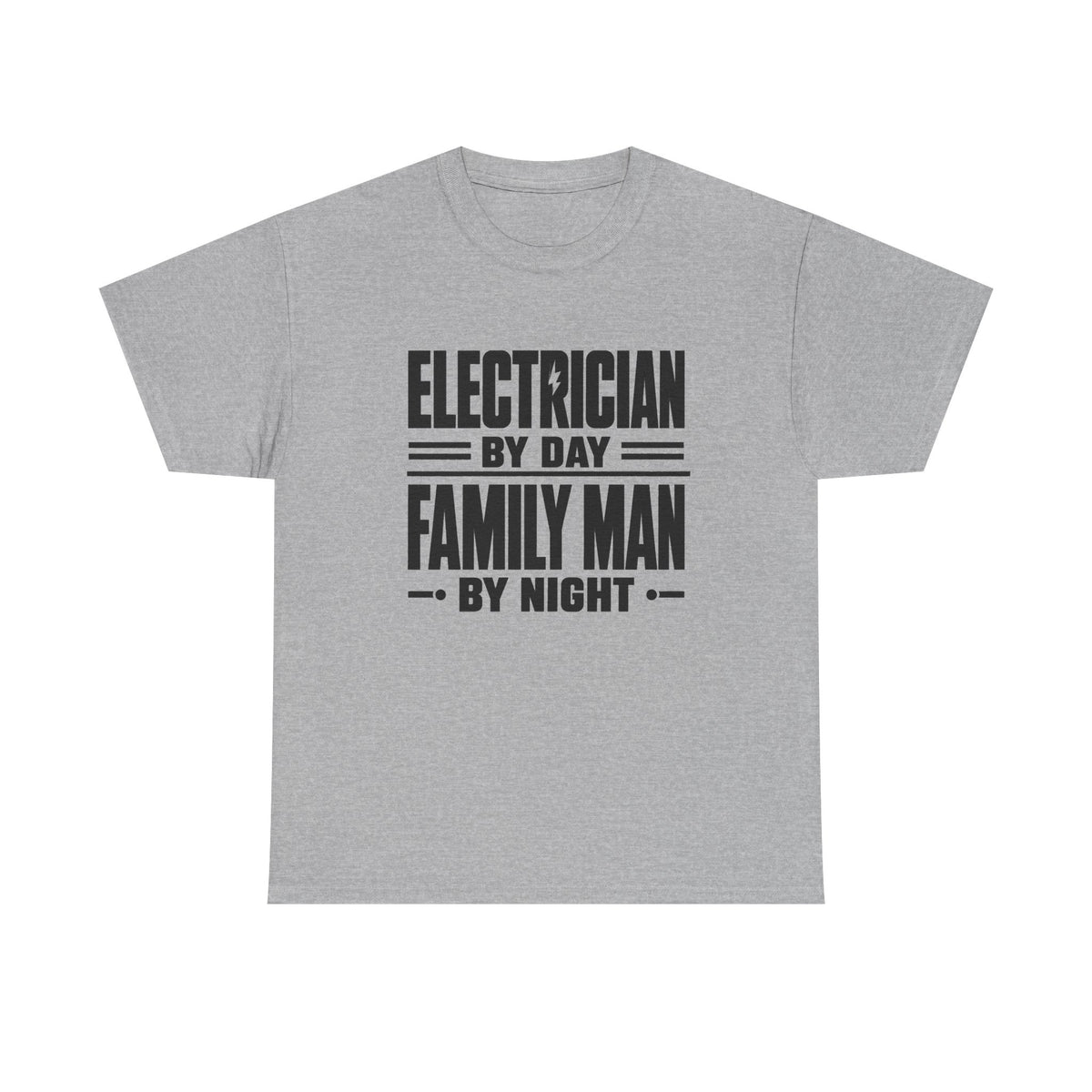 Electrician By Day, Family Man By Night T-Shirt