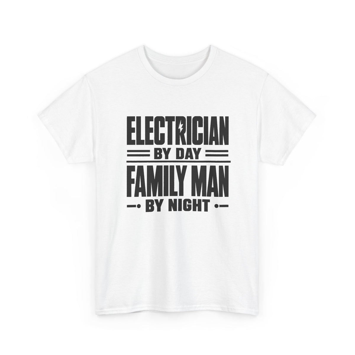 Electrician By Day, Family Man By Night T-Shirt