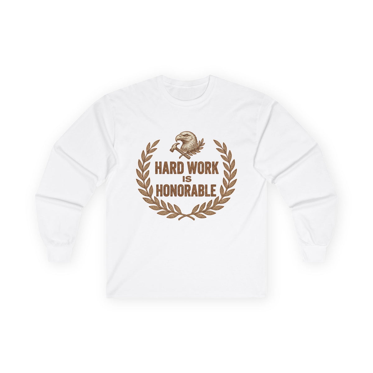 Long Sleeve Tee — "Hard Work Is Honorable" Eagle Laurel Graphic