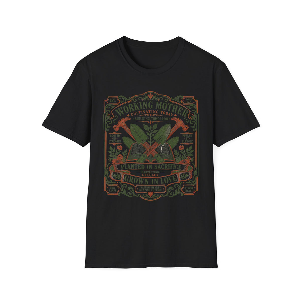 Working Mother T-Shirt — "Cultivating Today, Building Tomorrow" Garden Mom Tee