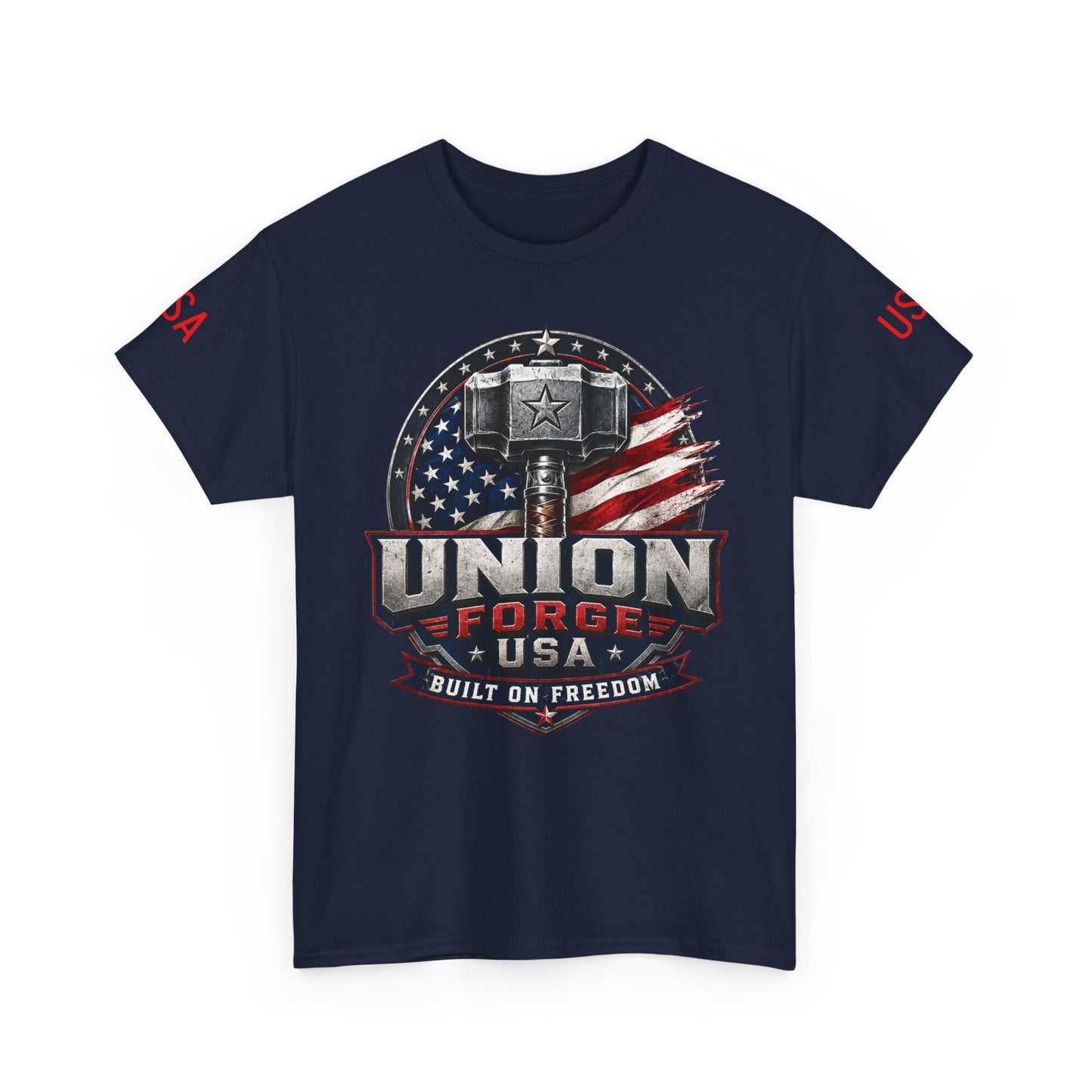 Patriotic Union Forge Tee — "Built on Freedom" USA Graphic T-Shirt