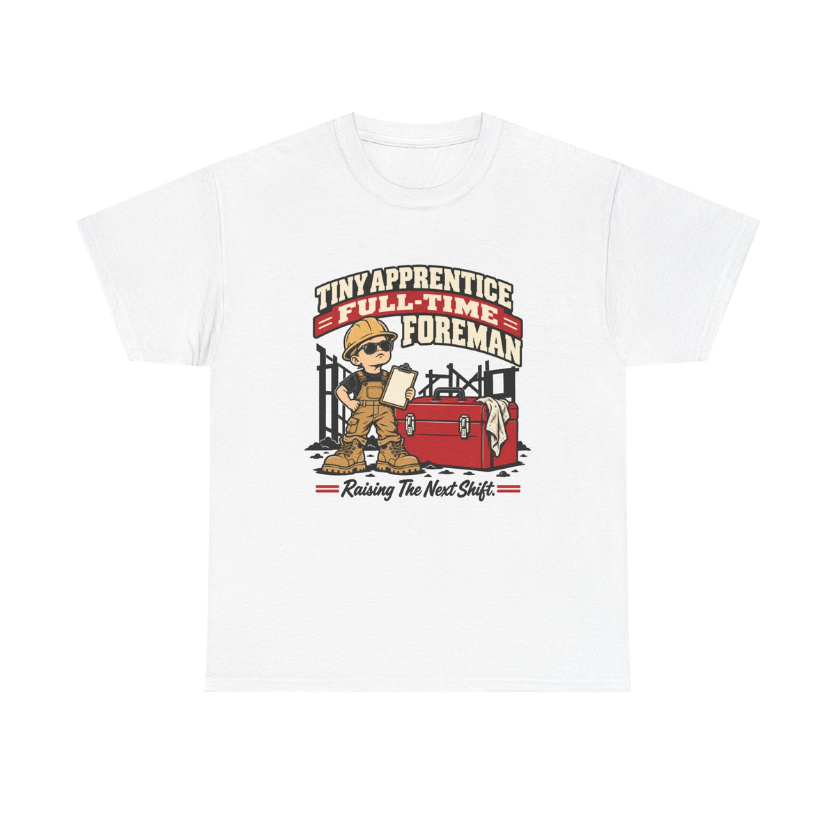 Tiny Apprentice Full-Time Foreman Kids T-Shirt – Raising The Next Shift Construction Tee
