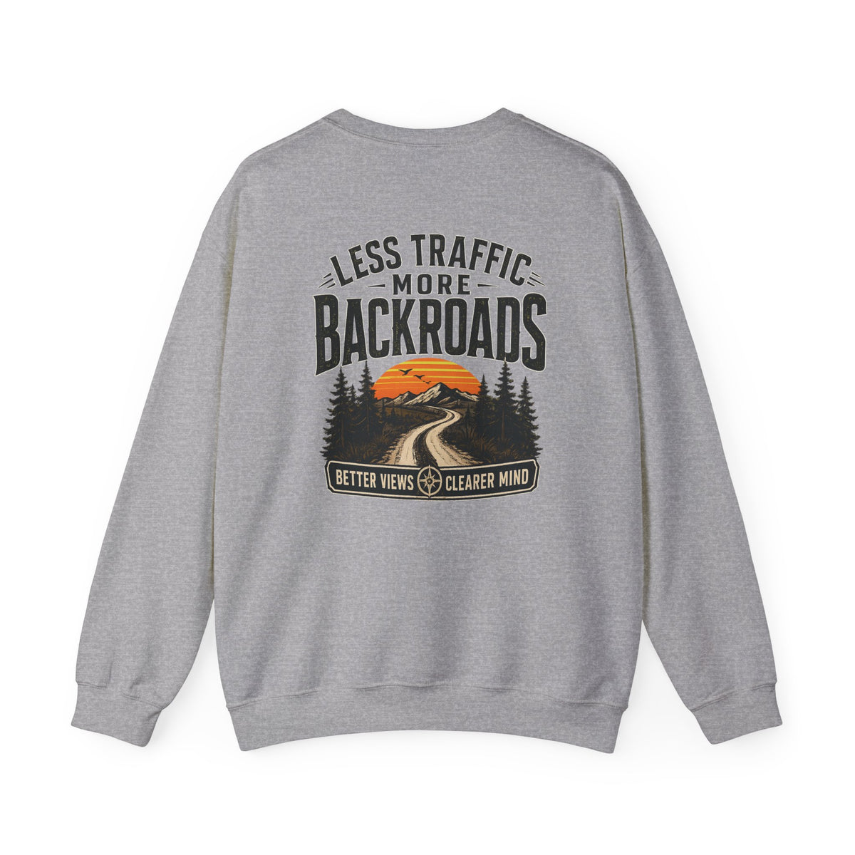 Backroads Crewneck Sweatshirt — "Less Traffic More Backroads" Scenic Road Trip Pullover