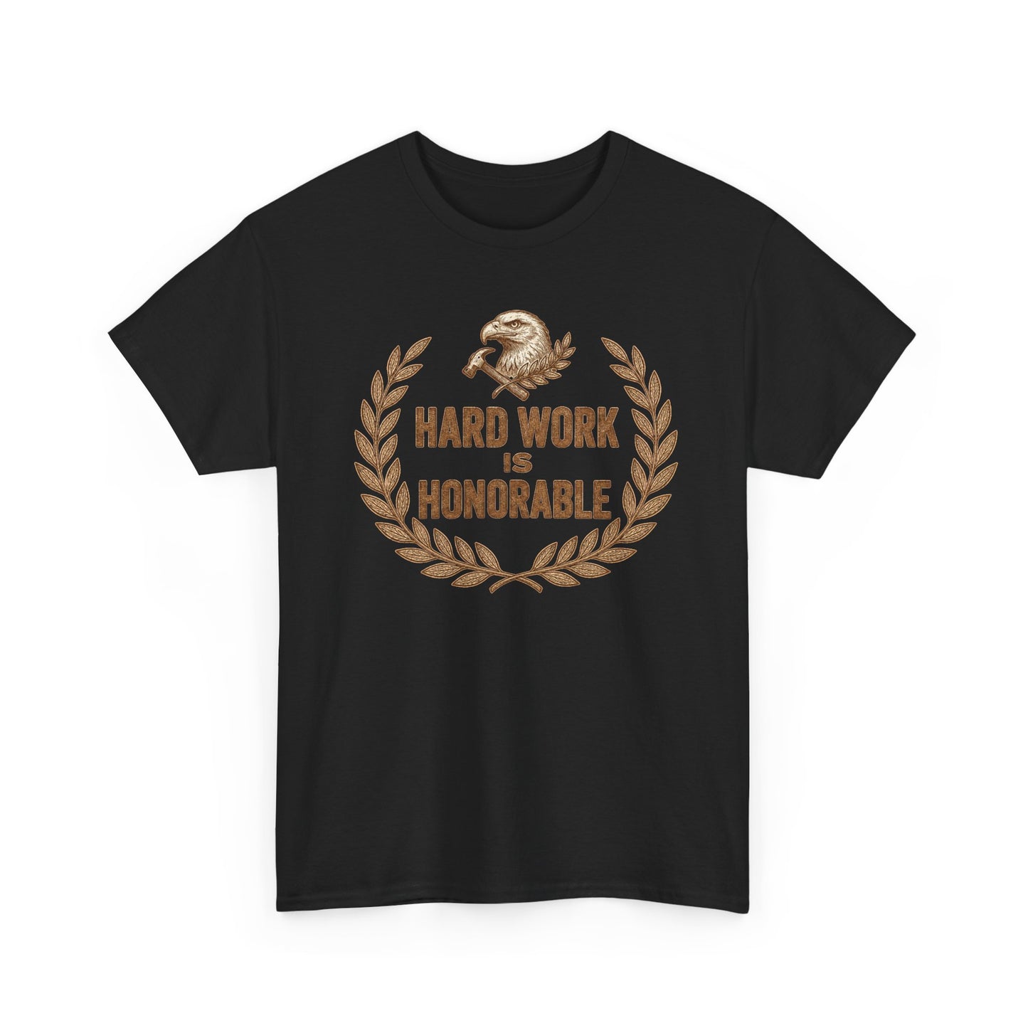 Hard Work Is Honorable T-Shirt — Motivational Eagle Laurel Tee