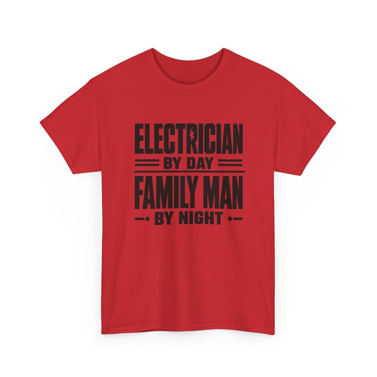 Electrician By Day, Family Man By Night T-Shirt
