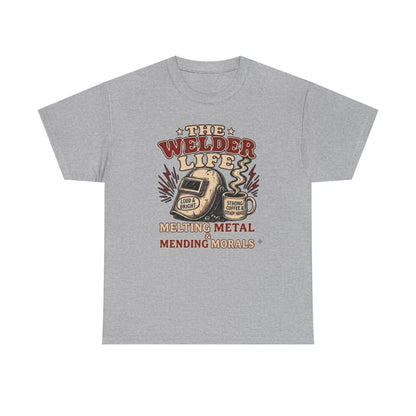 Welder Life T-Shirt – "The Welder Life: Melting Metal, Welding Morals" Graphic Tee