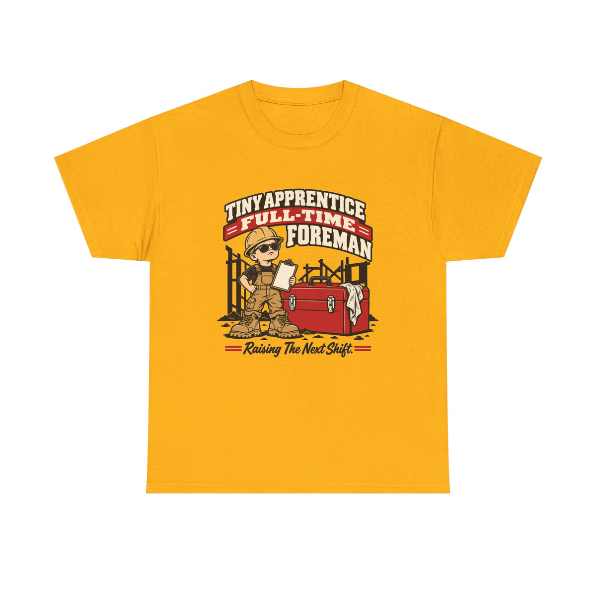 Tiny Apprentice Full-Time Foreman Kids T-Shirt – Raising The Next Shift Construction Tee