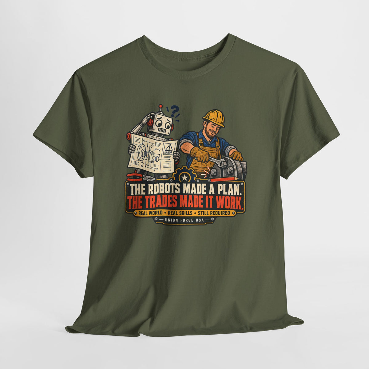 Tradesman & Robot Tee — "The Robots Made a Plan, The Trades Made It Work" Construction T-Shirt