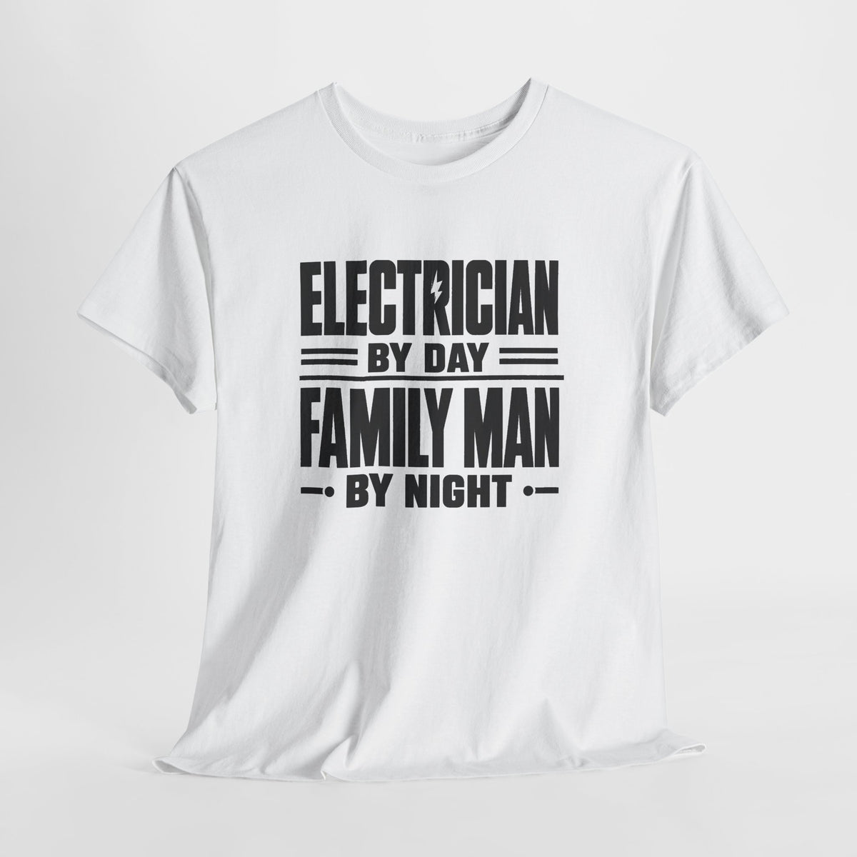 Electrician By Day, Family Man By Night T-Shirt