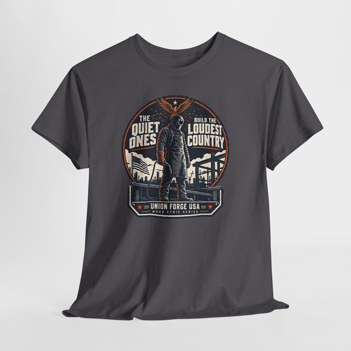 Welders Pride Tee — "The Quiet Ones Make the Loudest Country" Craftsmanship Tribute