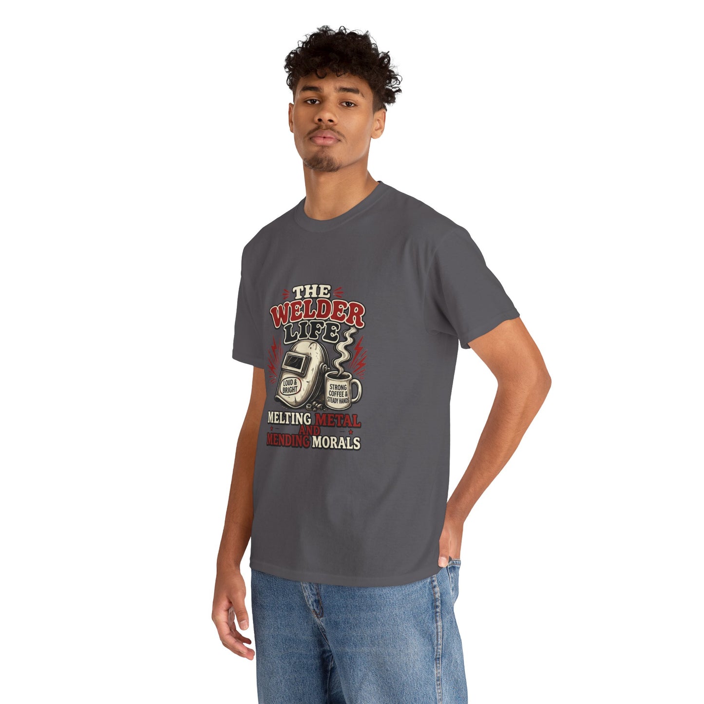 Welder Life T-Shirt – "The Welder Life: Melting Metal, Welding Morals" Graphic Tee