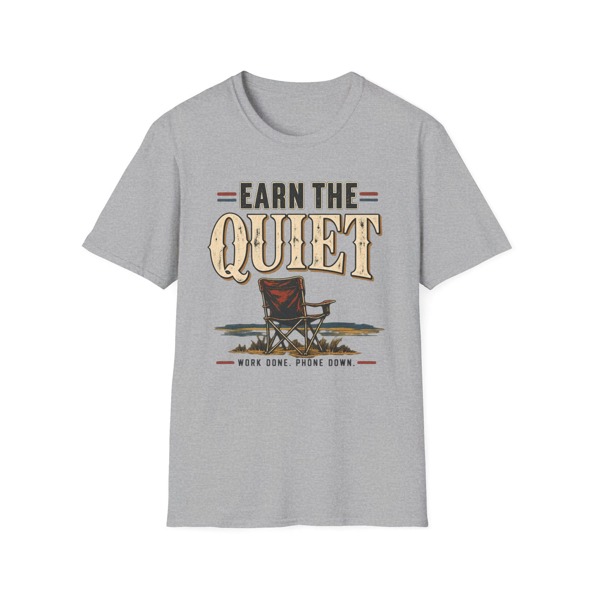 Earn The Quiet T-Shirt — Rustic Fishing & Outdoor Relaxation Tee