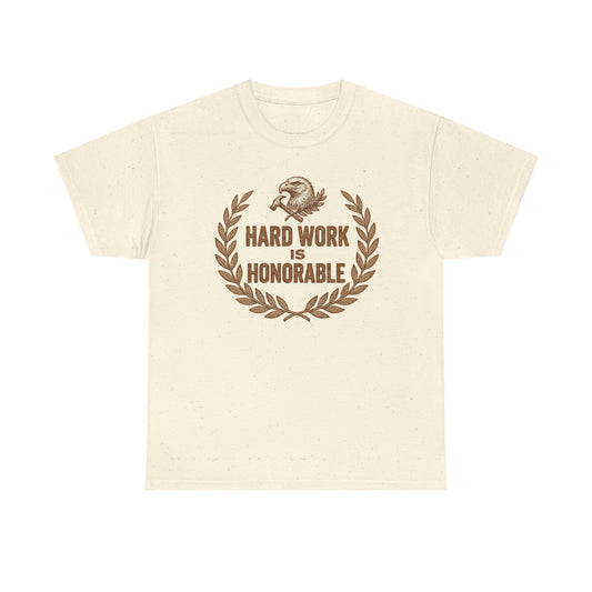 Hard Work Is Honorable T-Shirt — Motivational Eagle Laurel Tee
