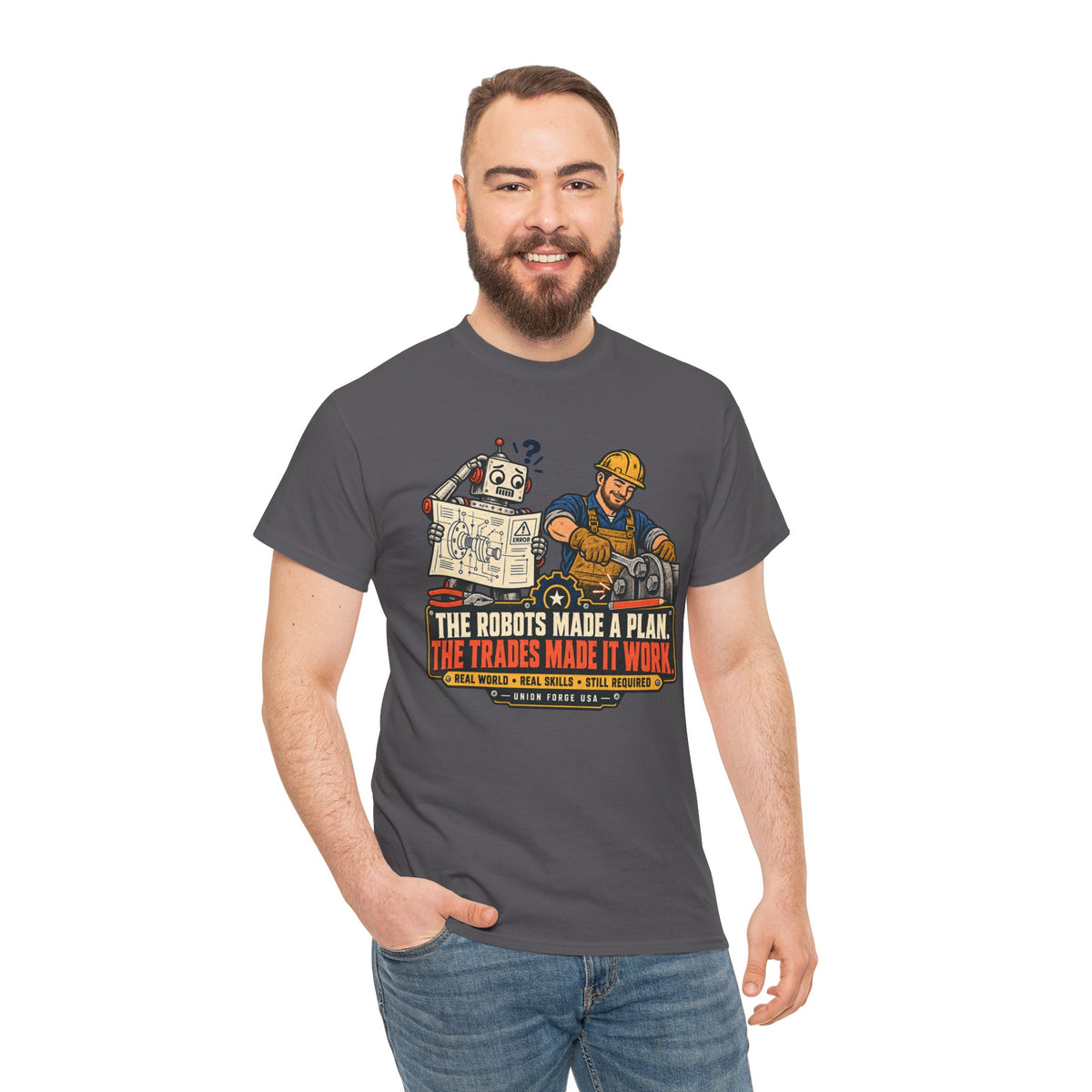 Tradesman & Robot Tee — "The Robots Made a Plan, The Trades Made It Work" Construction T-Shirt