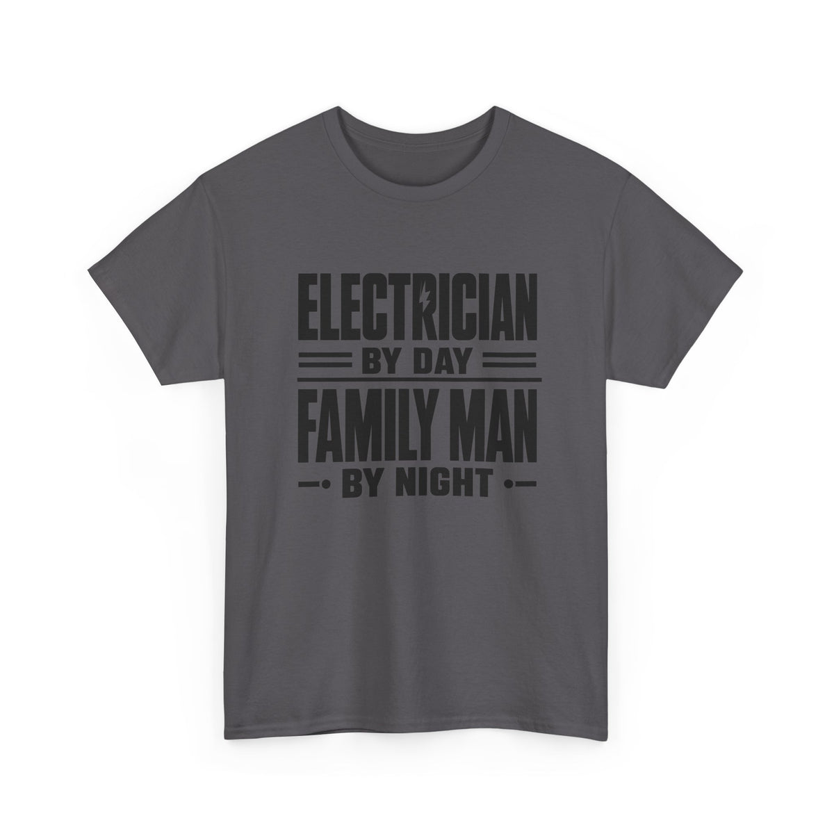 Electrician By Day, Family Man By Night T-Shirt