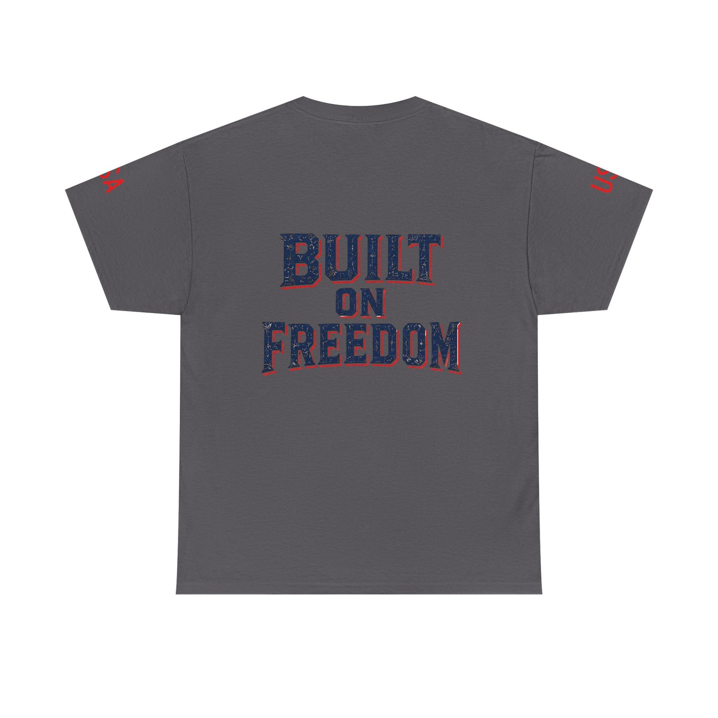 Patriotic Union Forge Tee — "Built on Freedom" USA Graphic T-Shirt