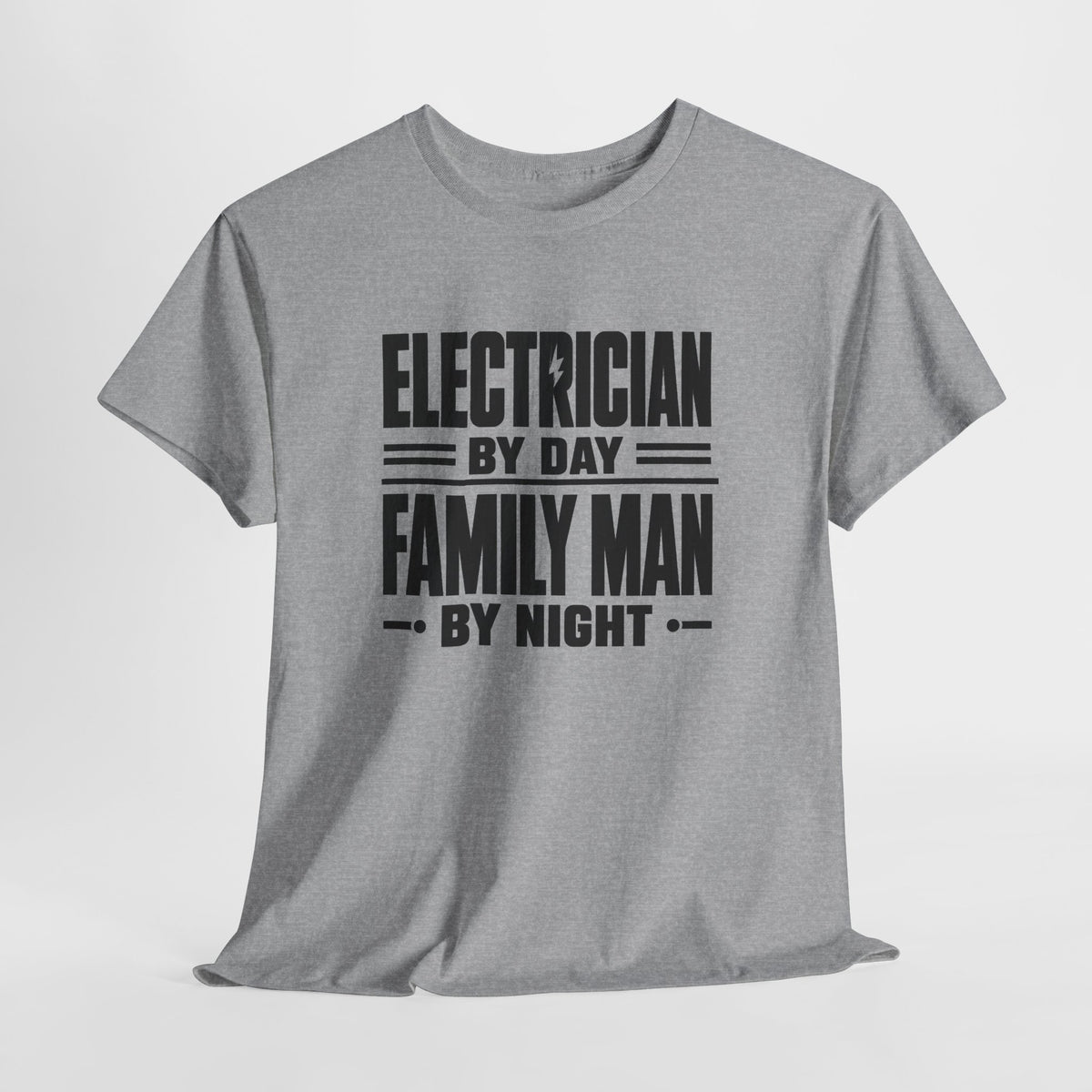 Electrician By Day, Family Man By Night T-Shirt