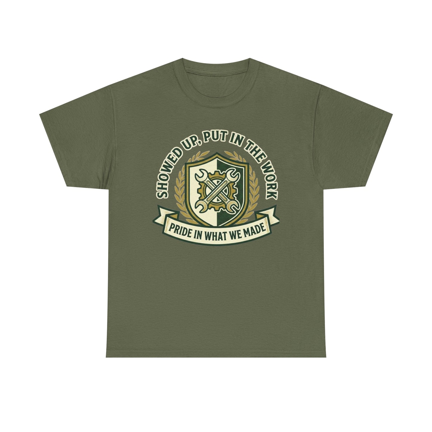 Work Pride T-Shirt — "Showed Up, Put In The Work" Crew Tee