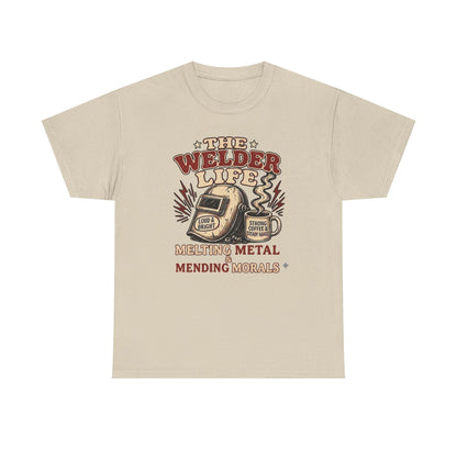 Welder Life T-Shirt – "The Welder Life: Melting Metal, Welding Morals" Graphic Tee