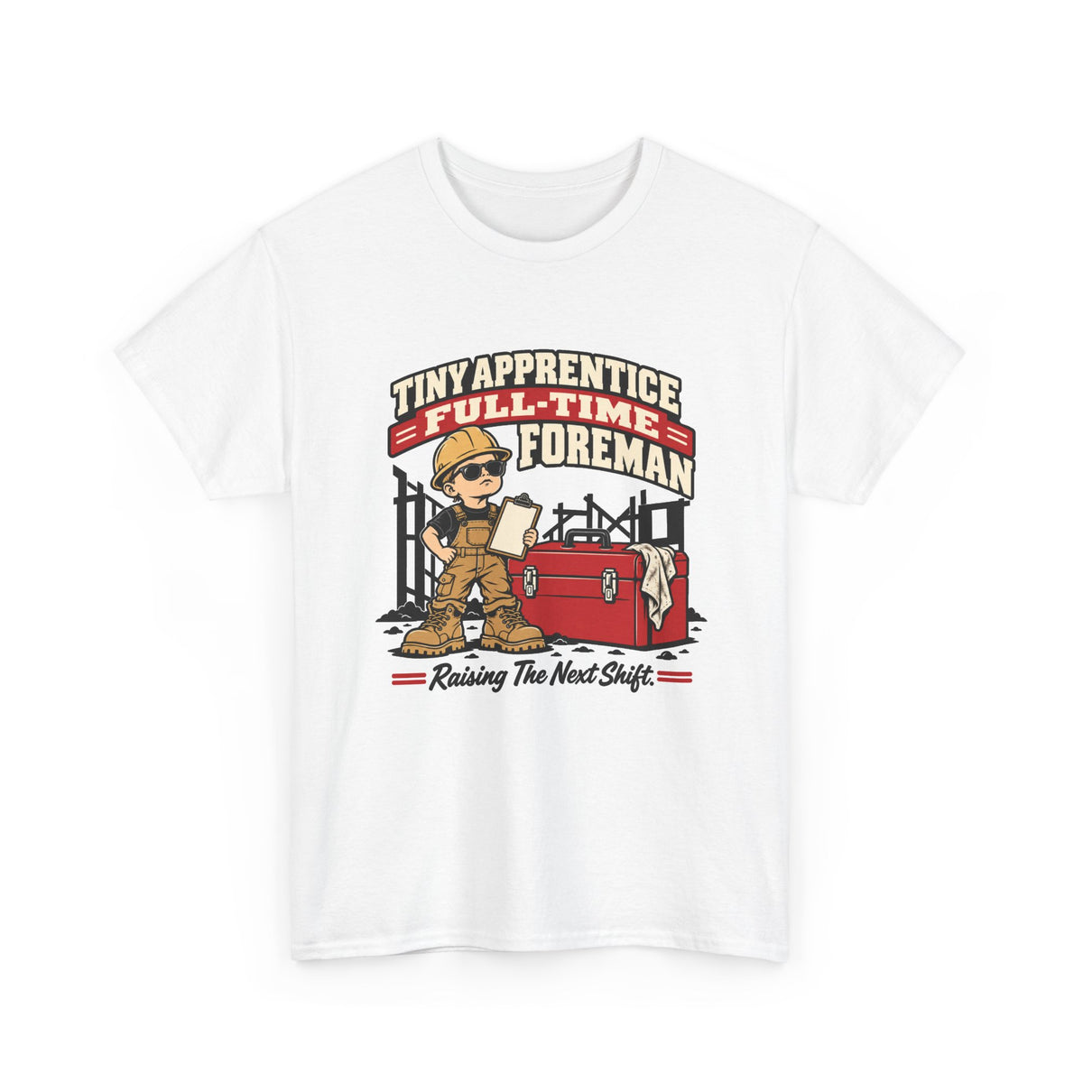 Tiny Apprentice Full-Time Foreman Kids T-Shirt – Raising The Next Shift Construction Tee